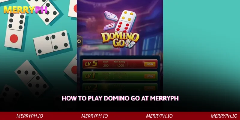 How to Play Domino Go at MERRYPH