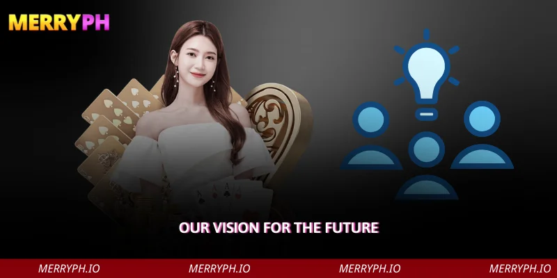 Our Vision for the Future