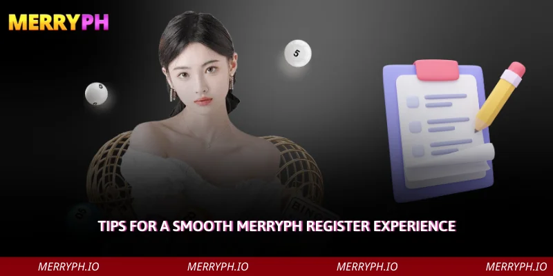 Tips for a Smooth MERRYPH Register Experience